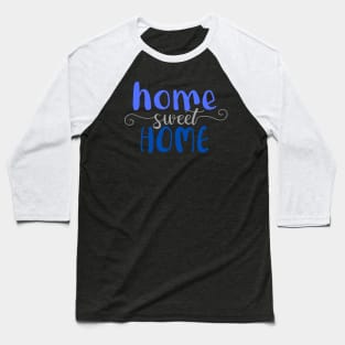 Home Sweet Home Baseball T-Shirt